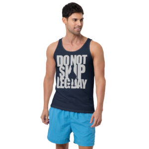 Do Not Skip Leg Day - Men's Tank Top